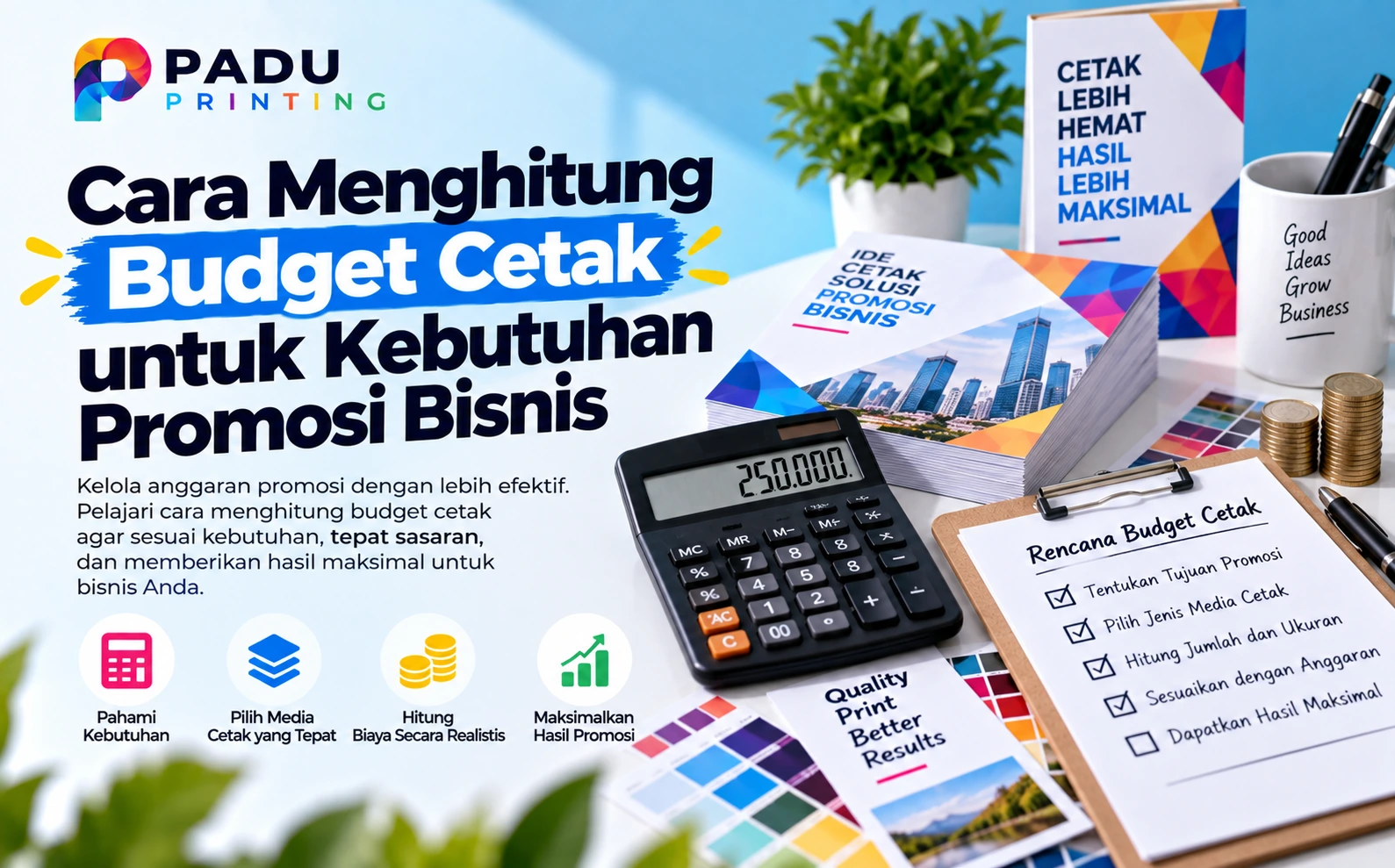 Cara Menghitung Budget Cetak untuk Kebutuhan Promosi Bisnis
